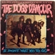 The Dogs D'Amour - I Don't Want You To Go